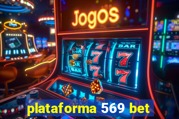 plataforma 569 bet